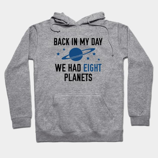 We Had Eight Planets Hoodie by VectorPlanet